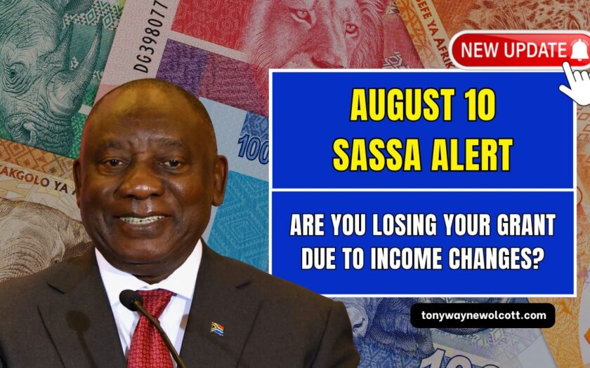 August 10 SASSA Alert – Are You Losing Your Grant Due To Income Changes?